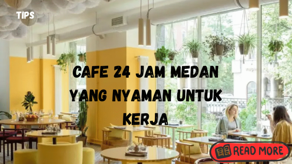 Cafe 24 Jam Medan yang Nyaman untuk Kerja