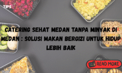 Catering Sehat Medan Tanpa Minyak Di Medan Solusi Makan Bergizi untuk Hidup Lebih Baik