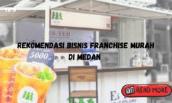 Rekomendasi Bisnis Franchise Murah di Medan