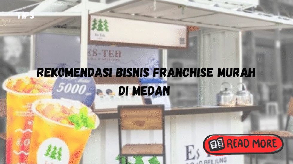 Rekomendasi Bisnis Franchise Murah di Medan