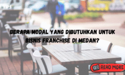 berapa modal yang dibutuhkan untuk bisnis franchise di medan