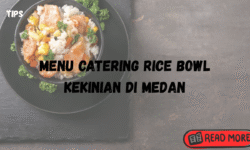 Menu Catering Rice Bowl Kekinian di Medan